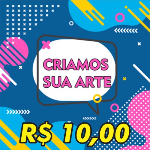 Arte Final - Valor de R$ 10,00